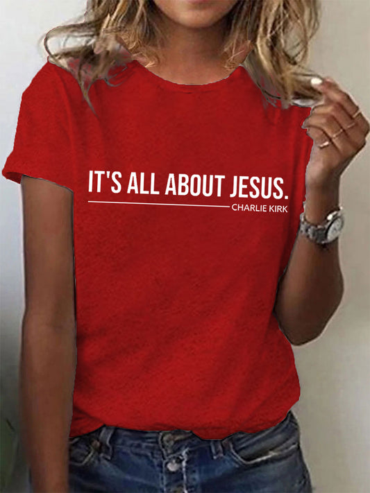 Women's It's All About Jesus - Charlie Kirk Tee