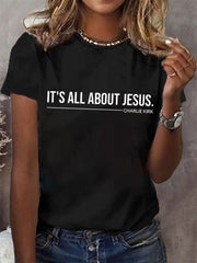 Women's It's All About Jesus - Charlie Kirk Tee